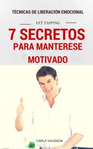 7 Secretos Para Mantenerse Motivado EFT – Libro